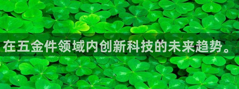 恒行娱乐蜗74ooo5指磁